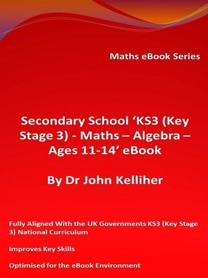 cover image of Secondary School 'KS3 (Key Stage 3)--Maths – Algebra– Ages 11-14' eBook